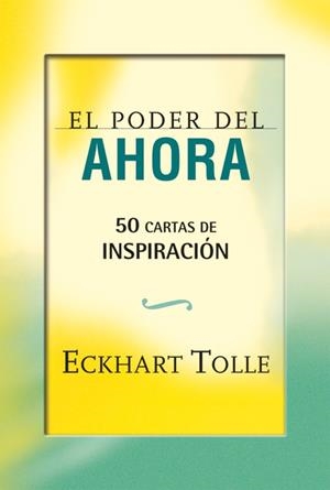 EL PODER DEL AHORA: 50 CARTAS DE INSPIRACIÓN | 9788484454663 | TOLLE, ECKHART | Galatea Llibres | Librería online de Reus, Tarragona | Comprar libros en catalán y castellano online