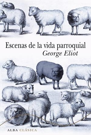 ESCENAS DE LA VIDA PARROQUIAL | 9788484288558 | ELIOT, GEORGE | Galatea Llibres | Llibreria online de Reus, Tarragona | Comprar llibres en català i castellà online