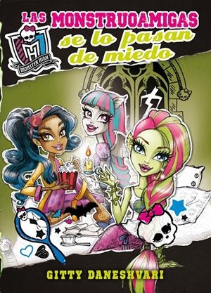 MONSTER HIGH. LAS MONSTRUOAMIGAS SE LO PASAN DE MIEDO (MONSTRUOAMIGAS PARA SIEMP | 9788420414133 | DANESHVARI, GITTY | Galatea Llibres | Librería online de Reus, Tarragona | Comprar libros en catalán y castellano online