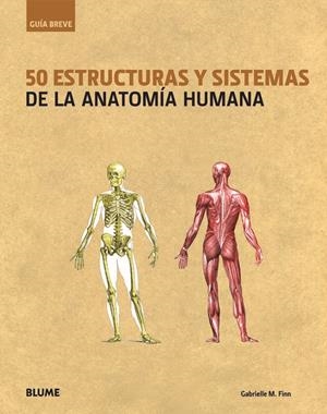 50 ESTRUCTURAS Y SISTEMAS DE LA ANATOMÍA HUMANA | 9788498016345 | FINN, GABRIELLE M. | Galatea Llibres | Llibreria online de Reus, Tarragona | Comprar llibres en català i castellà online