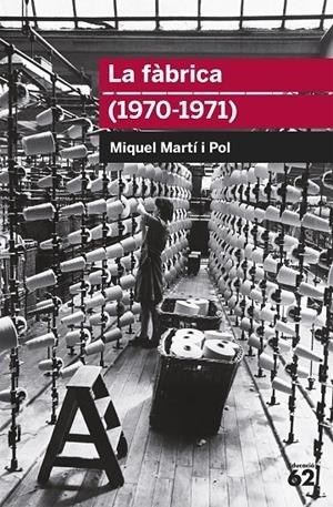 LA FÀBRICA | 9788415192701 | MARTÍ I POL, MIQUEL | Galatea Llibres | Librería online de Reus, Tarragona | Comprar libros en catalán y castellano online