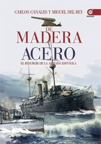 DE MADERA Y ACERO | 9788441432901 | CANALES TORRES, CARLOS/DEL REY, MIGUEL | Galatea Llibres | Llibreria online de Reus, Tarragona | Comprar llibres en català i castellà online