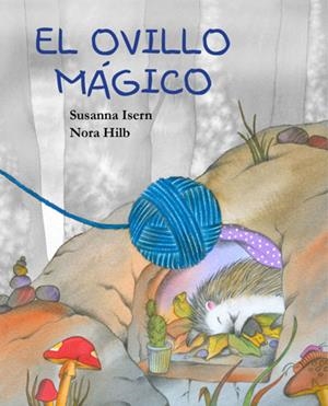 EL OVILLO MÁGICO | 9788415619857 | ISERN, SUSANNA | Galatea Llibres | Librería online de Reus, Tarragona | Comprar libros en catalán y castellano online