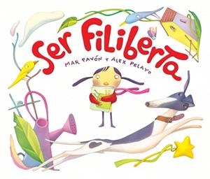 SER FILIBERTA | 9788415619697 | PAVÓN, MAR | Galatea Llibres | Llibreria online de Reus, Tarragona | Comprar llibres en català i castellà online