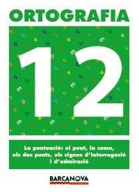 ORTOGRAFIA 12 CAT | 9788448927394 | MARTÍNEZ LÓPEZ, ELENA/MURILLO GUERRERO, NÚRIA | Galatea Llibres | Llibreria online de Reus, Tarragona | Comprar llibres en català i castellà online