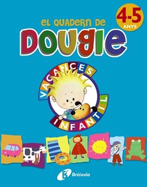 EL QUADERN DE DOUGIE 4-5 ANYS | 9788499061696 | APARICIO NOGUÉS, ROSA Mª/MANCHA GARCÍA-ROSADO, CARMEN | Galatea Llibres | Llibreria online de Reus, Tarragona | Comprar llibres en català i castellà online