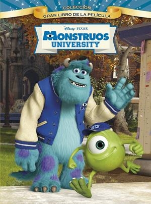 MONSTRUOS UNIVERSITY. EL GRAN LIBRO DE LA PELÍCULA | 9788499514680 | Galatea Llibres | Librería online de Reus, Tarragona | Comprar libros en catalán y castellano online