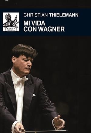 MI VIDA CON WAGNER | 9788446037484 | THIELEMANN, CHRISTIAN | Galatea Llibres | Llibreria online de Reus, Tarragona | Comprar llibres en català i castellà online