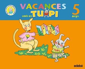 VACANCES AMB EN TUPI 5 ANYS | 9788423693870 | Galatea Llibres | Librería online de Reus, Tarragona | Comprar libros en catalán y castellano online