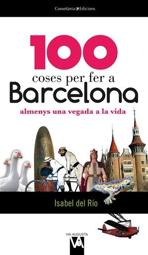 100 COSES PER FER A BARCELONA | 9788490341018 | DEL RÍO SANZ ,ISABEL | Galatea Llibres | Llibreria online de Reus, Tarragona | Comprar llibres en català i castellà online