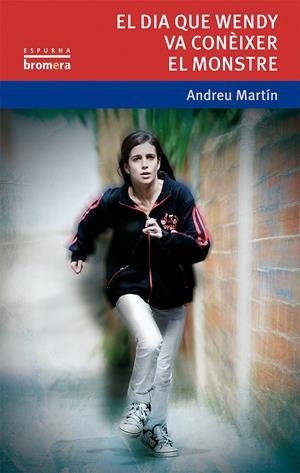 EL DIA QUE WENDY VA CONÈIXER EL MONSTRE | 9788490261262 | MARTÍN FARRERO, ANDREU | Galatea Llibres | Librería online de Reus, Tarragona | Comprar libros en catalán y castellano online