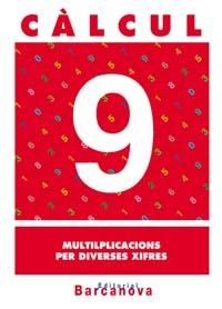 CALCUL 9. MULTIPLICACIONS PER DIVERSES XIFRES. PRIMARIA | 9788448914486 | PASTOR FERNANDEZ, ANDREA ,  [ET. AL.] | Galatea Llibres | Librería online de Reus, Tarragona | Comprar libros en catalán y castellano online