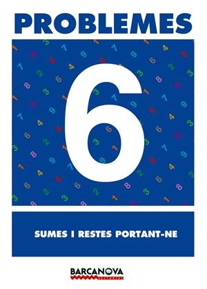 PROBLEMES 6. SUMES I RESTES PORTANT-NE. PRIMARIA | 9788448914257 | PASTOR FERNANDEZ, ANDREA ,  [ET. AL.] | Galatea Llibres | Llibreria online de Reus, Tarragona | Comprar llibres en català i castellà online