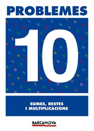 PROBLEMES 10. SUMES, RESTES I MULTIPLICACIONS. PRIMARIA | 9788448914295 | PASTOR FERNANDEZ, ANDREA ,  [ET. AL.] | Galatea Llibres | Llibreria online de Reus, Tarragona | Comprar llibres en català i castellà online