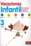 VACACIONES INFANTIL 3 AÑOS. VACACIONES SANTILLANA | 9788429445640 | Galatea Llibres | Librería online de Reus, Tarragona | Comprar libros en catalán y castellano online