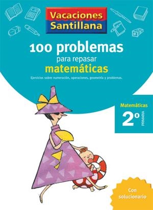100 PROBLEMAS PARA REPASAR MATEMATICAS 2 PRIMARIA VACACIONES SANTILLANA | 9788429408386 | VARIOS AUTORES | Galatea Llibres | Librería online de Reus, Tarragona | Comprar libros en catalán y castellano online