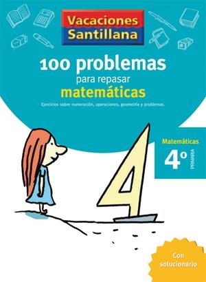 100 PROBLEMAS PARA REPASAR MATEMATICAS 4 PRIMARIA VACACIONES SANTILLANA | 9788429408409 | VARIOS AUTORES | Galatea Llibres | Librería online de Reus, Tarragona | Comprar libros en catalán y castellano online