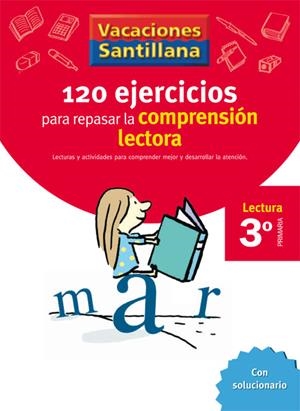 120 EJERCICIOS PARA REPASAR LA COMPRENSION LECTORA 3 PRIMARIA VACACIONES SANTILLANA | 9788429409000 | VARIOS AUTORES | Galatea Llibres | Llibreria online de Reus, Tarragona | Comprar llibres en català i castellà online