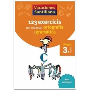 123 EXERCICIS PER REPASSAR ORTOGRAFIA I GRAMATICA 3 PRIMARIA VACACIONES SANTILLANA | 9788479181543 | VARIOS AUTORES | Galatea Llibres | Librería online de Reus, Tarragona | Comprar libros en catalán y castellano online