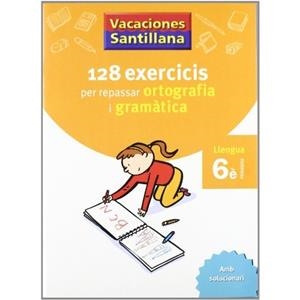 128 EXERCICIS PER REPASSAR ORTOGRAFIA I GRAMATICA 6 PRIMARIA VACACIONES SANTILLANA | 9788479182267 | VARIOS AUTORES | Galatea Llibres | Librería online de Reus, Tarragona | Comprar libros en catalán y castellano online
