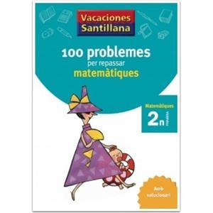 100 PROBLEMES PER REPASSAR MATEMATIQUES 2 PRIMARIA VACACIONES SANTILLANA | 9788479182281 | Galatea Llibres | Librería online de Reus, Tarragona | Comprar libros en catalán y castellano online