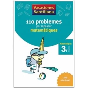 110 PROBLEMES PER REPASSAR MATEMATIQUES 3 PRIMARIA VACACIONES SANTILLANA | 9788479182298 | VARIOS AUTORES | Galatea Llibres | Librería online de Reus, Tarragona | Comprar libros en catalán y castellano online