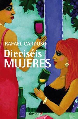 DIECISÉIS MUJERES | 9788415608202 | CARDOSO, RAFAEL | Galatea Llibres | Librería online de Reus, Tarragona | Comprar libros en catalán y castellano online