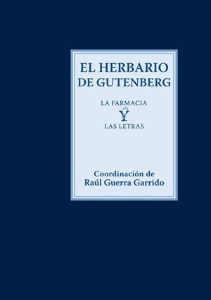 EL HERBARIO DE GUTENBERG | 9788415832577 | GUERRA GARRIDO, RAÚL/PUERTO SARMIENTO, JAVIER/ESTEVA DE SAGRERA, JUAN | Galatea Llibres | Librería online de Reus, Tarragona | Comprar libros en catalán y castellano online