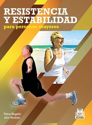 RESISTENCIA Y ESTABILIDAD PARA PERSONAS MAYORES | 9788499103938 | REGELIN, PETRA/WINKLER, JÖRN | Galatea Llibres | Librería online de Reus, Tarragona | Comprar libros en catalán y castellano online