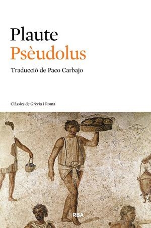 PSÈUDOLUS | 9788482646145 | PLAUTE | Galatea Llibres | Llibreria online de Reus, Tarragona | Comprar llibres en català i castellà online
