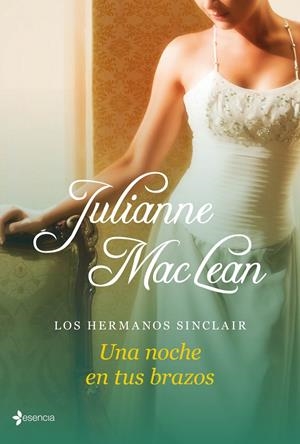 UNA NOCHE EN TUS BRAZOS | 9788408039082 | MACLEAN, JULIANNE | Galatea Llibres | Librería online de Reus, Tarragona | Comprar libros en catalán y castellano online