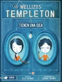 LOS MELLIZOS TEMPLETON TIENEN UNA IDEA | 9788415579069 | HOLMES, JEREMY/WEINER, ELLIS | Galatea Llibres | Llibreria online de Reus, Tarragona | Comprar llibres en català i castellà online