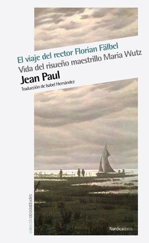 EL VIAJE DEL RECTOR FLORIAN FÄLBEL | 9788415717331 | PAUL, JEAN | Galatea Llibres | Librería online de Reus, Tarragona | Comprar libros en catalán y castellano online