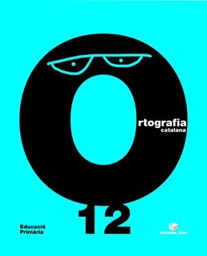 ORTOGRAFIA CATALANA 12 | 9788430708598 | CARME GARRIGA CURT/M. MONTSERRAT GIOL MACIP/NURIA SANCHEZ | Galatea Llibres | Librería online de Reus, Tarragona | Comprar libros en catalán y castellano online
