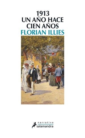 1913 UN AÑO HACE CIEN AÑOS | 9788498385342 | ILLIES, FLORIAN | Galatea Llibres | Librería online de Reus, Tarragona | Comprar libros en catalán y castellano online