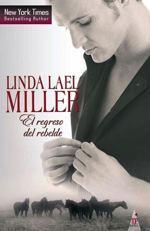 EL REGRESO DEL REBELDE | 9788468709239 | LAEL MILLER, LINDA | Galatea Llibres | Llibreria online de Reus, Tarragona | Comprar llibres en català i castellà online