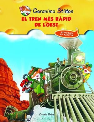 EL TREN MÉS RÀPID DE L'OEST, STILTON COMIC | 9788415790044 | Galatea Llibres | Llibreria online de Reus, Tarragona | Comprar llibres en català i castellà online