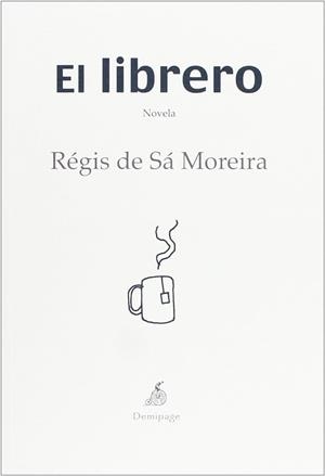 EL LIBRERO | 9788492719952 | DE SA MORERIA, REGIS | Galatea Llibres | Llibreria online de Reus, Tarragona | Comprar llibres en català i castellà online