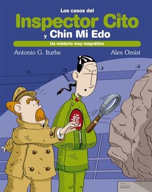 INSPECTOR CITO Y CHIN MI EDO. UN MISTERIO MAGNÉTICO | 9788468308432 | GONZÁLEZ ITURBE, ANTONIO | Galatea Llibres | Llibreria online de Reus, Tarragona | Comprar llibres en català i castellà online