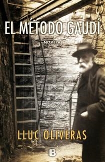EL MÉTODO GAUDÍ | 9788466653046 | OLIVERAS, LLUC | Galatea Llibres | Librería online de Reus, Tarragona | Comprar libros en catalán y castellano online
