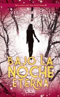 BAJO LA NOCHE ETERNA | 9788415579250 | ROSSI, VERONICA | Galatea Llibres | Librería online de Reus, Tarragona | Comprar libros en catalán y castellano online