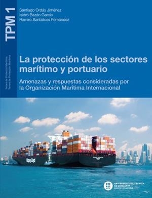 LA PROTECCION DE LOS SECTORES MARITIMO Y PORTUARIO | 9788476539606 | ORDAS JIMENEZ, SANTIAGO | Galatea Llibres | Librería online de Reus, Tarragona | Comprar libros en catalán y castellano online