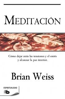 MEDITACION | 9788498727050 | WEISS, BRIAN | Galatea Llibres | Librería online de Reus, Tarragona | Comprar libros en catalán y castellano online