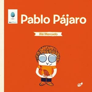 PABLO PAJARO | 9788415357247 | MERCADO, ALE | Galatea Llibres | Llibreria online de Reus, Tarragona | Comprar llibres en català i castellà online