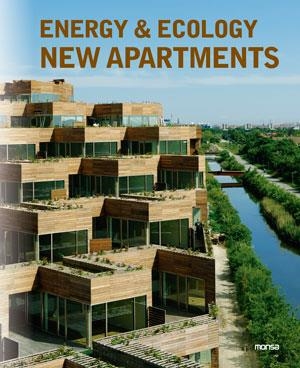 ENERGY & ECOLOGY NEW APARTMENTS | 9788415829034 | INSTITUTO MONSA DE EDICIONES S.A. | Galatea Llibres | Librería online de Reus, Tarragona | Comprar libros en catalán y castellano online