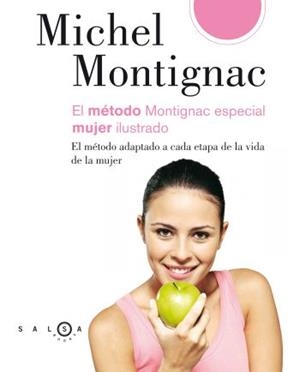MÉTODO MONTIGNAC ESPECIAL MUJER ILUSTRADO | 9788496599413 | MONTIGNAC, MICHEL | Galatea Llibres | Librería online de Reus, Tarragona | Comprar libros en catalán y castellano online