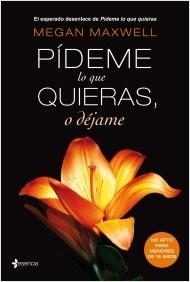 PÍDEME LO QUE QUIERAS O DÉJAME (3) | 9788408118282 | MEGAN MAXWELL | Galatea Llibres | Llibreria online de Reus, Tarragona | Comprar llibres en català i castellà online
