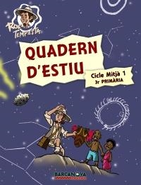 QUADERN D'ESTIU CICLE MITJÀ 3 PRIMÀRIA ROC TEMPESTA | 9788448925727 | MURILLO GUERRERO, NÚRIA/PRATS PIJOAN, JOAN DE DÉU/GUILÀ AGUT, IGNASI | Galatea Llibres | Librería online de Reus, Tarragona | Comprar libros en catalán y castellano online