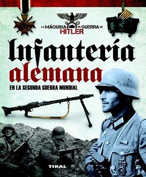 INFANTERÍA ALEMANA EN LA SEGUNDA GUERRA MUNDIAL | 9788499282152 | VÁZQUEZ GARCÍA, JUAN | Galatea Llibres | Llibreria online de Reus, Tarragona | Comprar llibres en català i castellà online