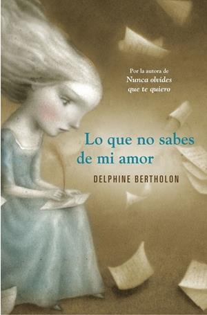 LO QUE NO SABES DE MI AMOR | 9788425349119 | BERTHOLON, DELPHINE | Galatea Llibres | Librería online de Reus, Tarragona | Comprar libros en catalán y castellano online